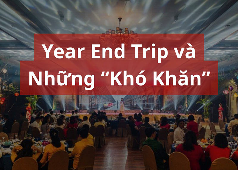 year end trip là gì 
